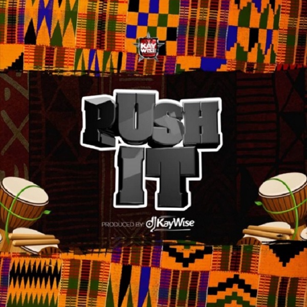 DJ Kaywise Push It