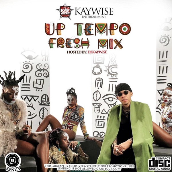 DJ Kaywise UpTempo Fresh Mix