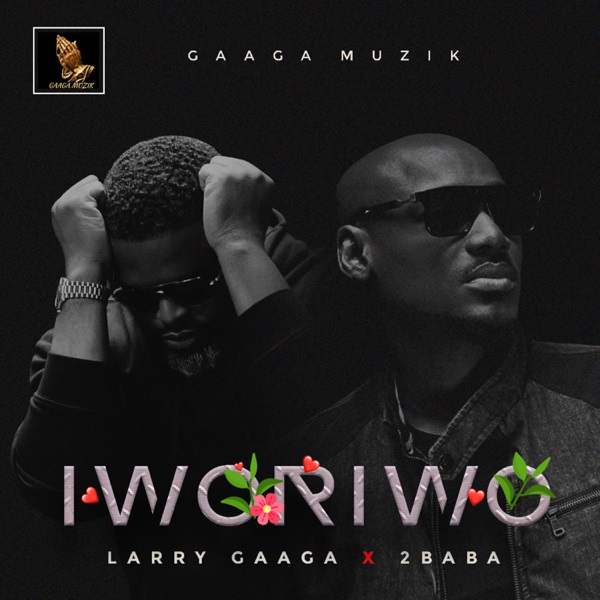 Larry Gaaga Iworiwo