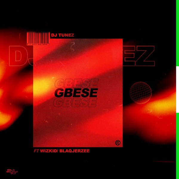 DJ Tunez – Gbese ft. Wizkid, Blaq Jerzee
