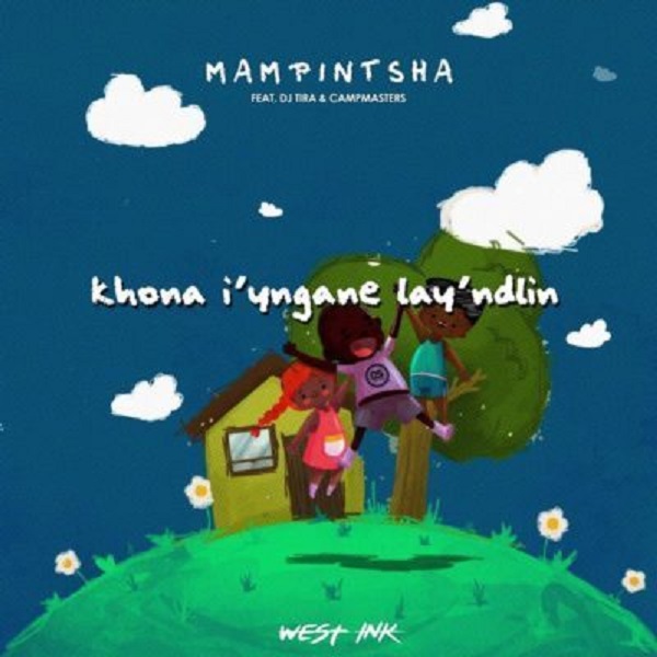 Mampintsha Khona Iyngane Lay’Ndlini