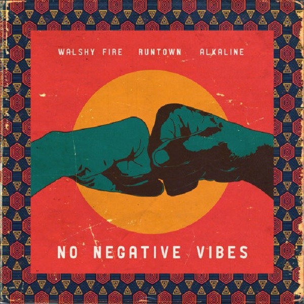 Walshy Fire No Negative Vibes