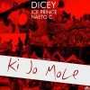 Dicey Ki Jo Mole