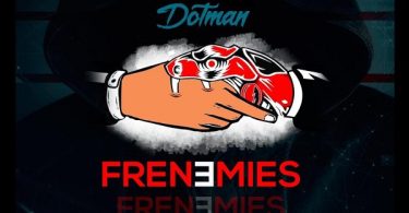 Dotman Frenemies