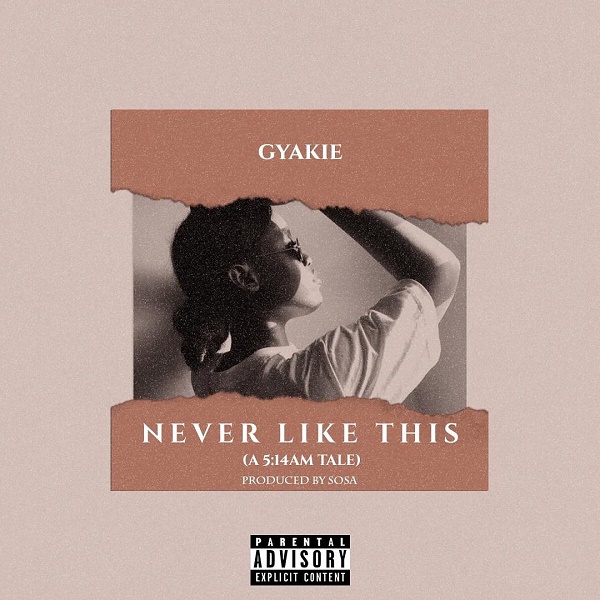 Gyakie Never Like This