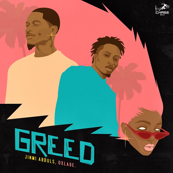 Jinmi Abduls & Oxlade Greed