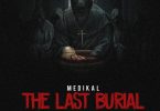Medikal The Last Burial