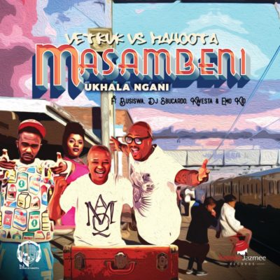 DJ Vetkuk vs Mahoota Masambeni (Ukhala Ngani)