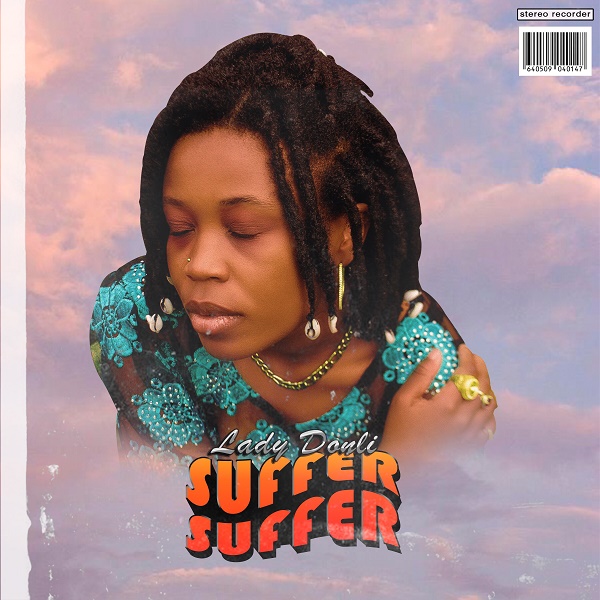 Lady Donli Suffer Suffer