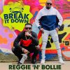 Reggie N Bollie Break It Down