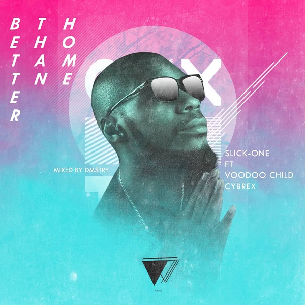 Slick-One Better Than Home
