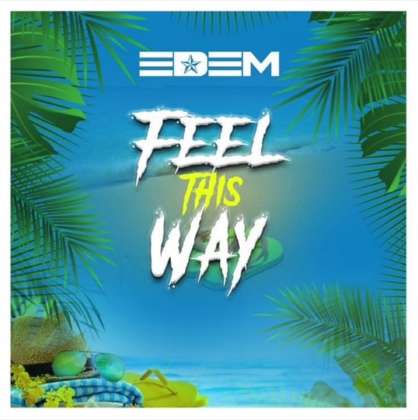 Edem Feel This Way