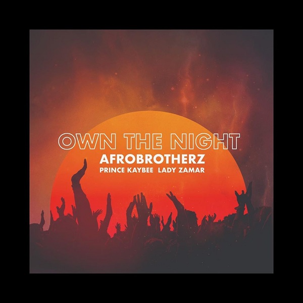 Afro Brotherz Own The Night