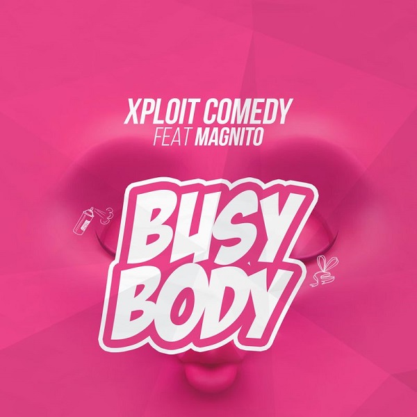 Xploit Comedy Busy Body