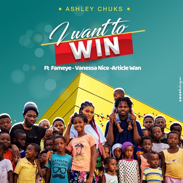 Ashley Chuks I Want To Win