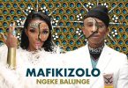 Mafikizolo Ngeke Balunge