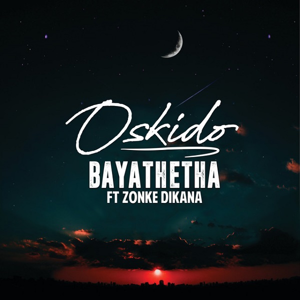 Oskido Bayathetha