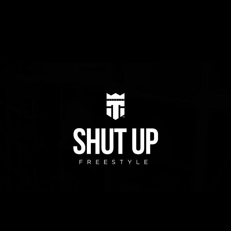 TeePhlow Shut Up