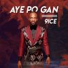 9ice Ayepo Gan