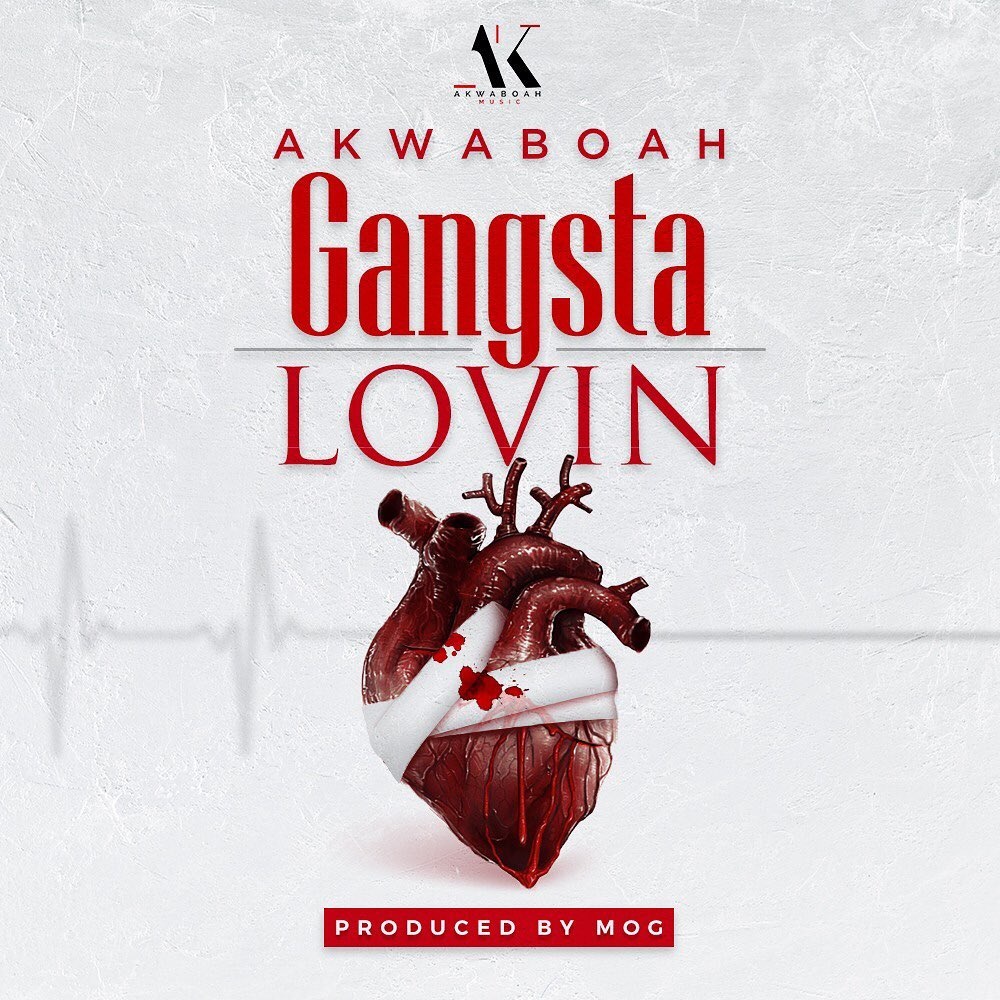 Akwaboah Gangsta Lovin