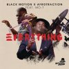 Black Motion Everything