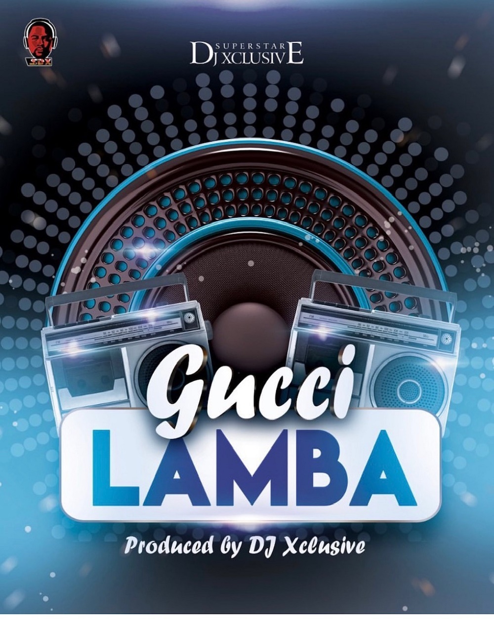 DJ Xclusive Gucci Lamba