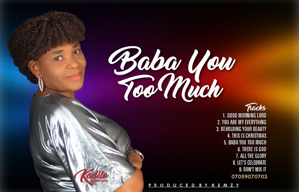 Kadilo Brown Baba You Too Much