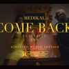 Medikal Come Back Video
