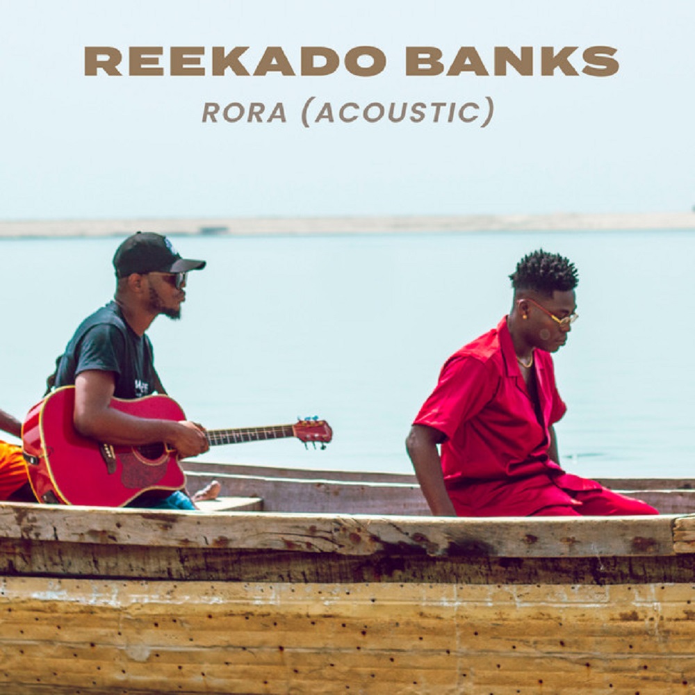 Reekado Banks – Rora (Acoustic Version) Reekado Banks – Rora (Acoustic Version)