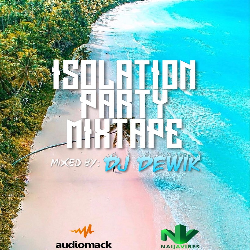 DJ Dewik Isolation Party Mixtape