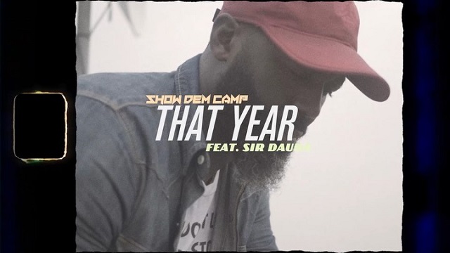 Show Dem Camp That Year Video