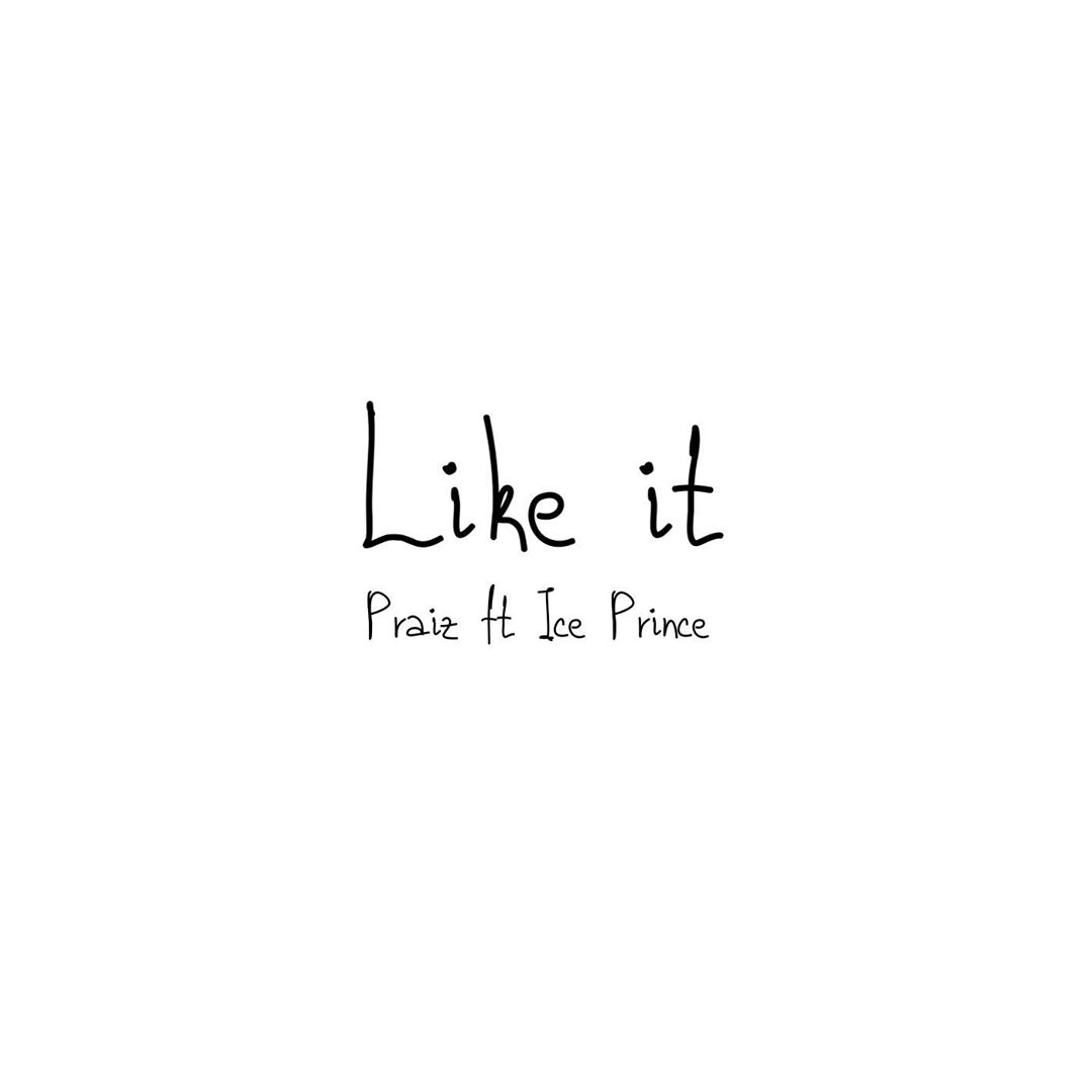Praiz Like It