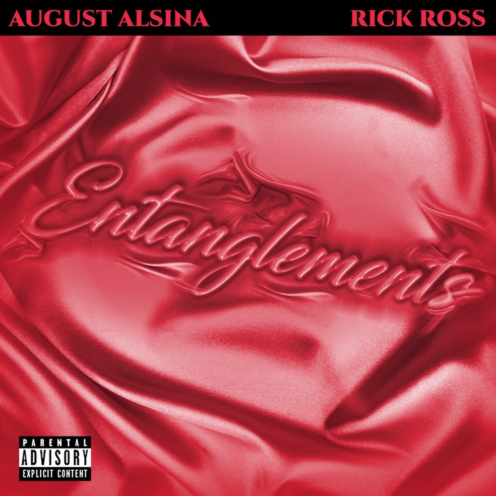 August Alsina & Rick Ross Entanglements