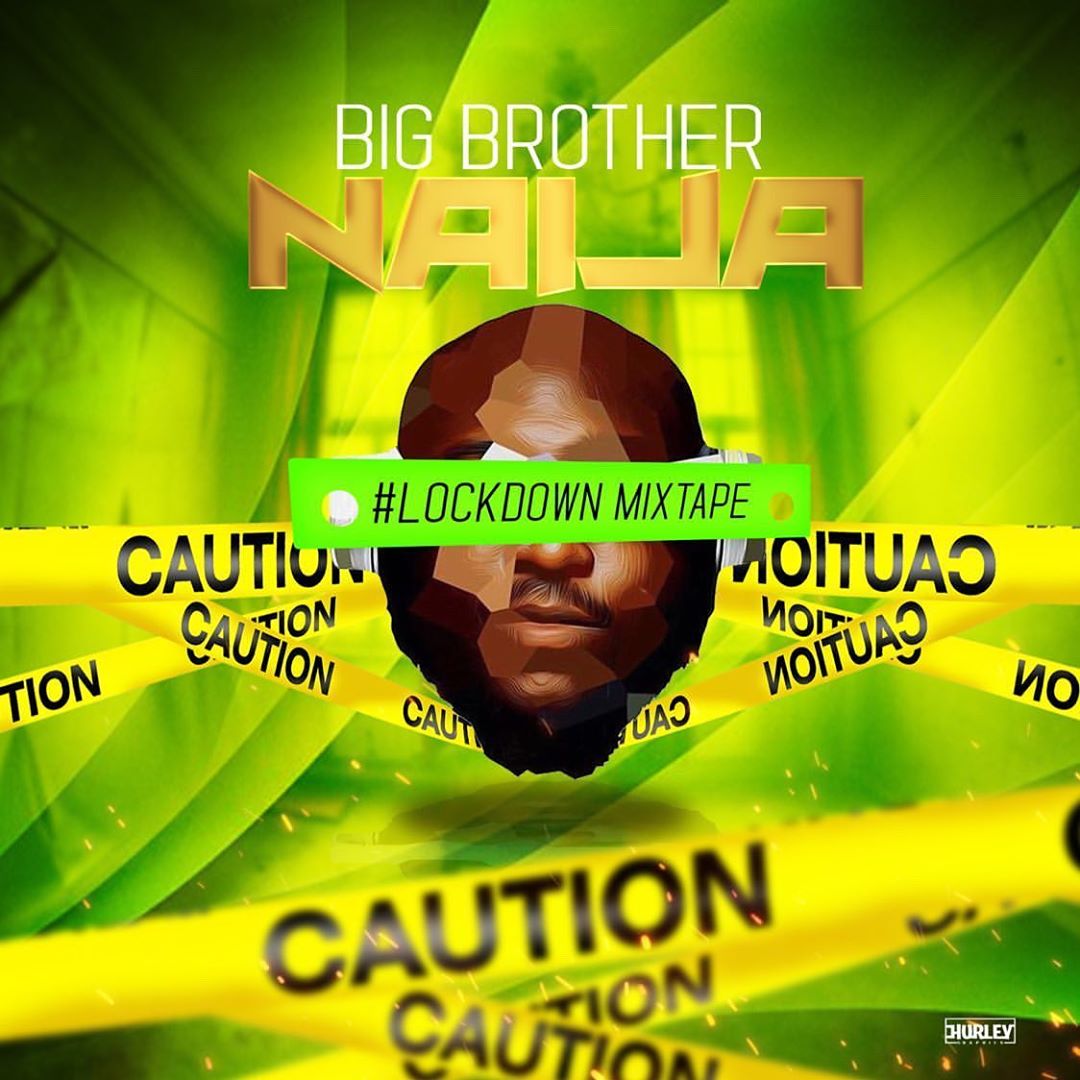 DJ Big N Big Brother Naija 2020 Lockdown Mixape