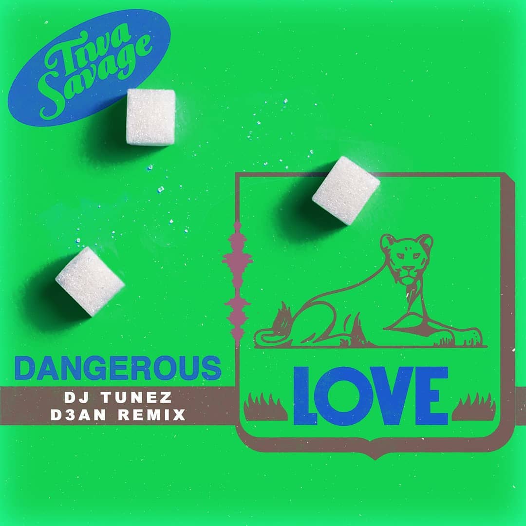 Tiwa Savage Dangerous Love (DJ Tunez & D3AN Remix)