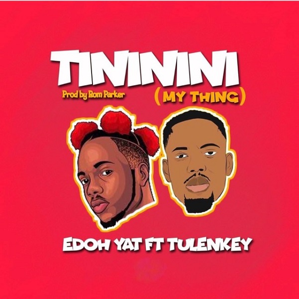 Edoh YAT Tininini (My Thing)