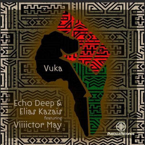 Echo Deep, Elias Kazais – Vuka ft. Viiiictor May