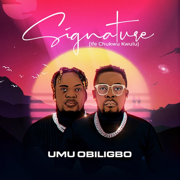 Umu Obiligbo Signature (Ife Chukwu Kwulu) Album