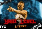 Lil Kesh – Yagi Level (Video)