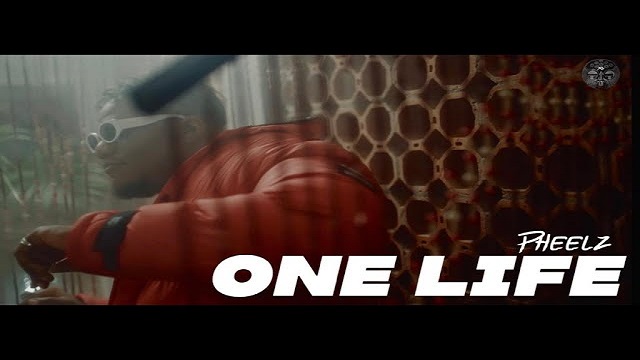 Pheelz One Life Video