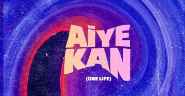 Philkeyz – Aiye Kan (One Life) ft. Makhaj, Kizz Daniel