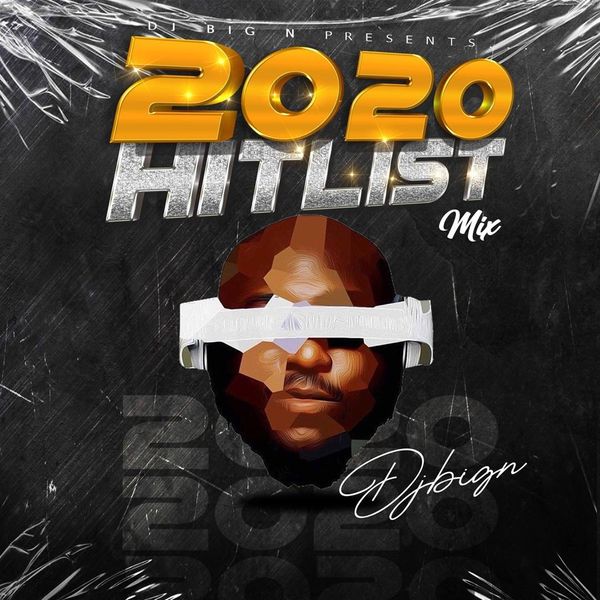 DJ Big N 2020 Hitslist Mixtape