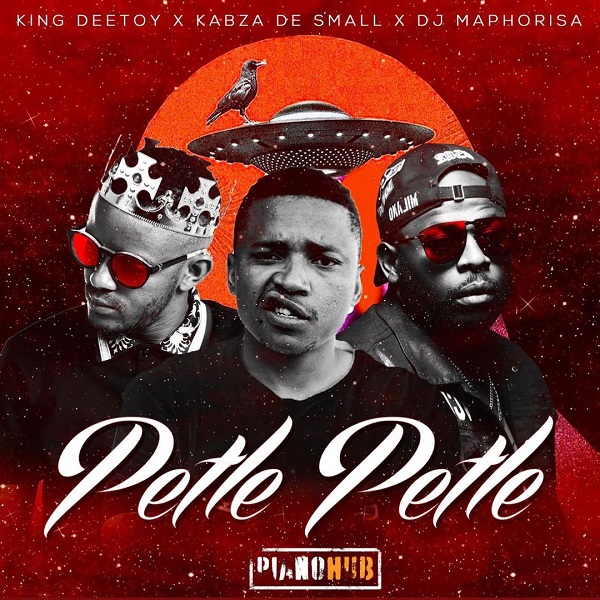 King Deetoy, Kabza De Small, DJ Maphorisa Petle Petle