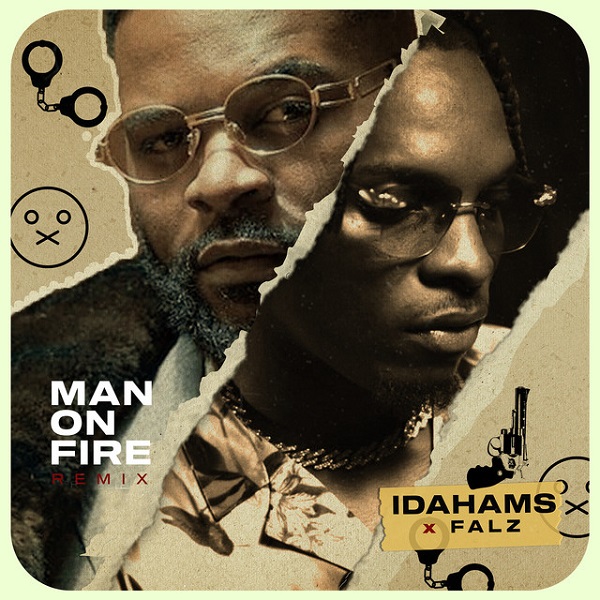 Idahams Man On Fire Remix