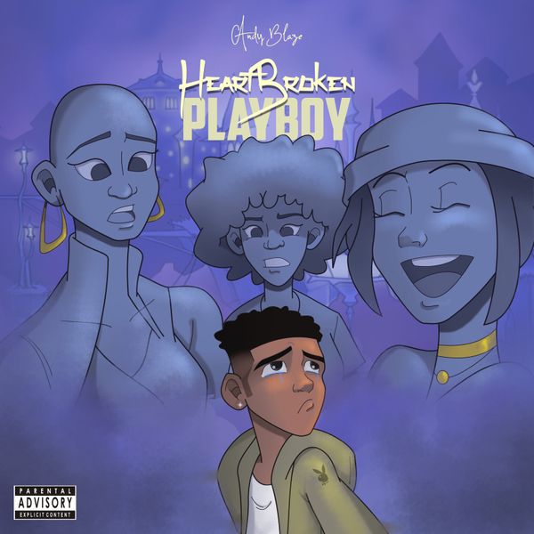 Andy Blaze Heartbroken Playboy EP