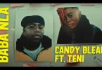 Candy Bleakz Baba Nla Video