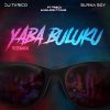DJ Tarico Yaba Buluku Remix
