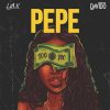 L.A.X & Davido PEPE