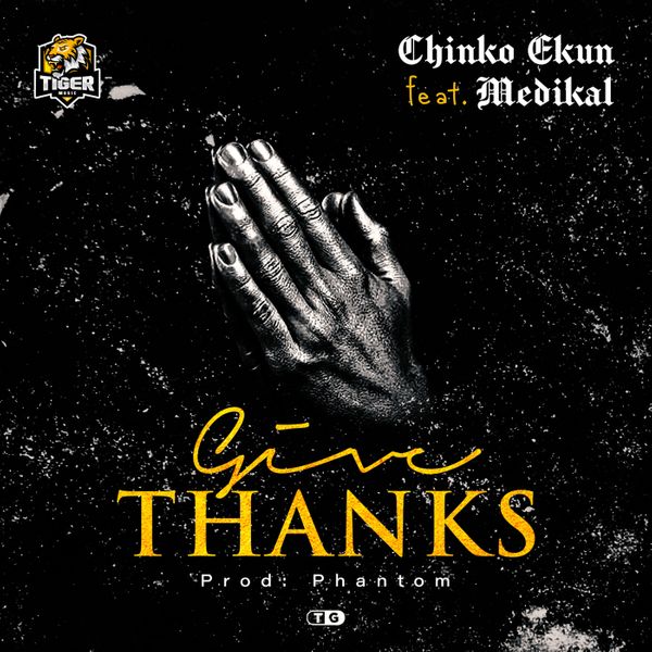 Chinko Ekun Give Thanks