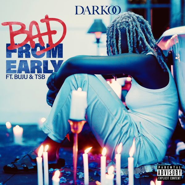 Darkoo Bad From Early